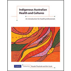 INDIGENOUS AUSTRALIAN HEALTH & CULTURES - AN INTRODUCTION   FOR HEALTH PROFESSIONALS