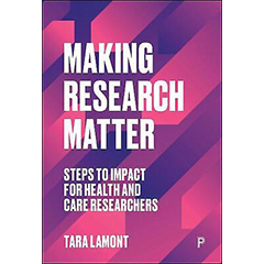 MAKING RESEARCH MATTER: STEPS TO IMPACT FOR HEALTH & CARE   RESEARCHERS