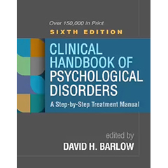 CLINICAL HANDBOOK OF PSYCHOLOGICAL DISORDERS: A STEP        -BY-STEP TREATMENT MANUAL
