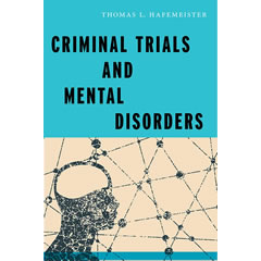 CRIMINAL TRIALS & MENTAL DISORDERS