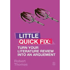 TURN YOUR LITERATURE REVIEW INTO AN ARGUMENT: LITTLE QUICK  FIX