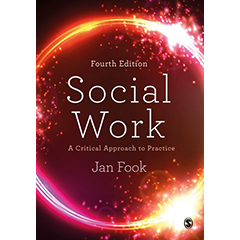SOCIAL WORK: A CRITICAL APPROACH TO PRACTICE