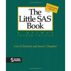 LITTLE SAS BOOK: A PRIMER