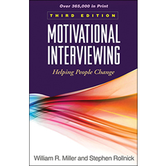 MOTIVATIONAL INTERVIEWING: HELPING PEOPLE CHANGE