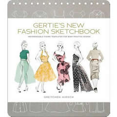 GERTIE'S NEW FASHION SKETCHBOOK: INDISPENSABLE FIGURE       TEMPLATES FOR BODY-POSITIVE DESIGN