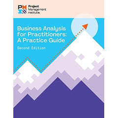 BUSINESS ANALYSIS FOR PRACTITIONERS A PRACTICE GUIDE