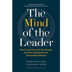 MIND OF THE LEADER - HOW TO LEAD YOURSELF YOUR PEOPLE & YOURORGANIZATION FOR EXTRAORDINARY RESULTS
