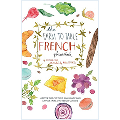 FARM TO TABLE FRENCH PHRASEBOOK