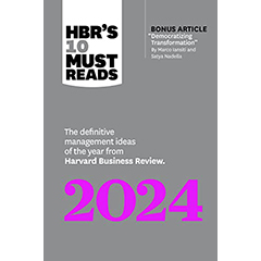 HBR'S 10 MUST READS 2024 - THE DEFINITIVE MANAGEMENT IDEAS