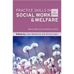 PRACTICE SKILLS IN SOCIAL WORK & WELFARE