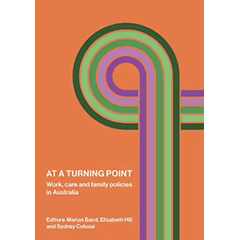 AT A TURNING POINT: WORK CARE & FAMILY POLICIES IN AUSTRALIA