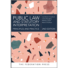PUBLIC LAW & STATUTORY INTERPRETATION: PRINCIPLES & PRACTICE