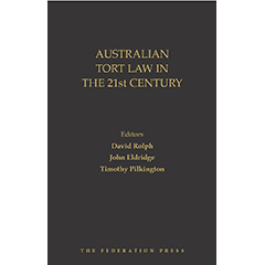 AUSTRALIAN TORT LAW IN THE 21ST CENTURY