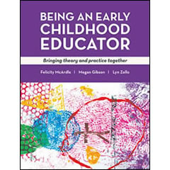 BEING AN EARLY CHILDHOOD EDUCATOR: BRINGING THEORY &        PRACTICE TOGETHER