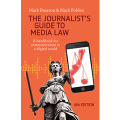 JOURNALIST'S GUIDE TO MEDIA LAW: A HANDBOOK FOR             COMMUNICATORS IN A DIGITAL WORLD