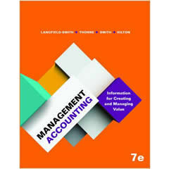 MANAGEMENT ACCOUNTING: INFORMATION FOR CREATING & MANAGING  VALUE **OLD EDITION**