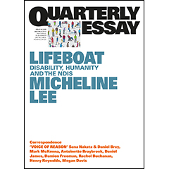 QUARTERLY ESSAY 91: LIFEBOAT DISABILITY HUMANITY AND THE    NDIS