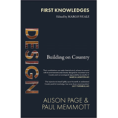 DESIGN: BUILDING ON COUNTRY - FIRST KNOWLEDGES