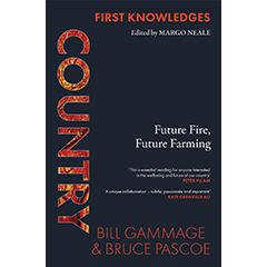 COUNTRY: FUTURE FIRE FUTURE FARMING - FIRST KNOWLEDGES