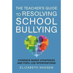 TEACHER'S GUIDE TO RESOLVING SCHOOL BULLYING -              EVIDENCE-BASED STRATEGIES & PUPIL-LED INTERVENTIONS