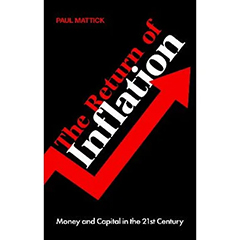 RETURN OF INFLATION: MONEY & CAPITAL IN THE 21ST CENTURY