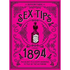SEX TIPS FROM 1894 THE SECRETS TO A HAPPY MARRIAGE AS TOLD  BY THE VICTORIANS