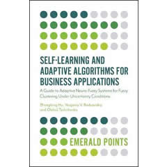 SELF-LEARNING & ADAPTIVE ALGORITHMS FOR BUSINESS APPLICATION- A GUIDE TO ADAPTIVE NEURO-FUZZY SYSTEMS FOR FUZZY CLUST