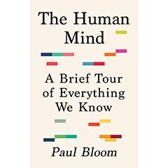HUMAN MIND: A BRIEF TOUR OF EVERYTHING WE KNOW