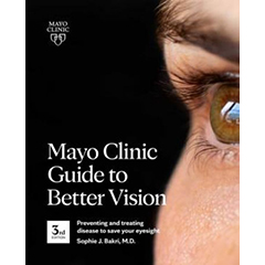 MAYO CLINIC GUIDE TO BETTER VISION