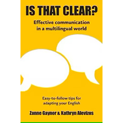 IS THAT CLEAR? EFFECTIVE COMMUNICATION IN A MULTILINGUAL    WORLD
