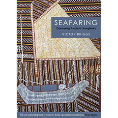 SEAFARING: CANOEING ANCIENT SONGLINES