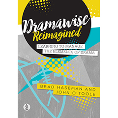 DRAMAWISE REIMAGINED - LEARNING TO MANAGE THE ELEMENTS OF   DRAMA