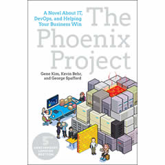 PHOENIX PROJECT - A NOVEL ABOUT IT, DEVOPS, & HELPING YOUR  BUSINESS WIN