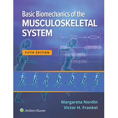 BASIC BIOMECHANICS OF THE MUSCULOSKELETAL SYSTEM