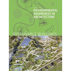 SUSTAINABLE BUILDINGS ENVIRONMENTAL AWARENESS IN            ARCHITECTURE