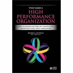 WHAT MAKES A HIGH PERFORMANCE ORGANIZATION: FIVE VALIDATED  FACTORS OF COMPETITIVE ADVANTAGE THAT APPLY WORLDWIDE