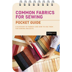 COMMON FABRICS FOR SEWING: POCKET GUIDE
